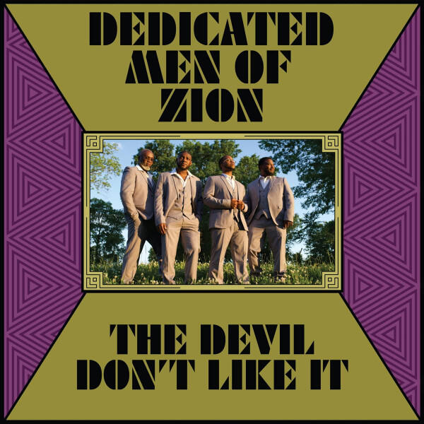 Dedicated Men Of Zion - The Devil Dont Like It
