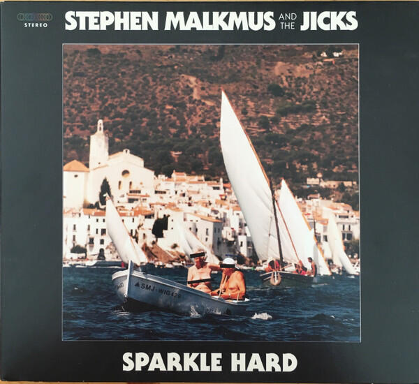 Stephen Malkmus & The Jicks - Sparkle Hard