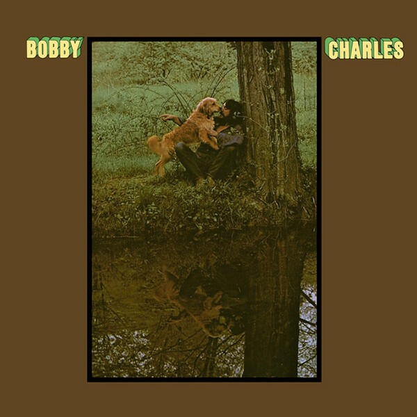 Bobby Charles - Bobby Charles