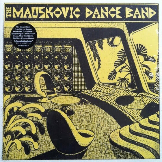 The Mauskovic Dance Band - The Mauskovic Dance Band
