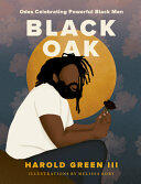 Harold Green III - Black Oak: Odes Celebrating Powerful Black Men (EN)
