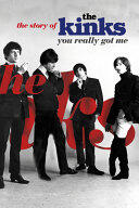Nick Hasted - You Really Got Me: the Story of the Kinks