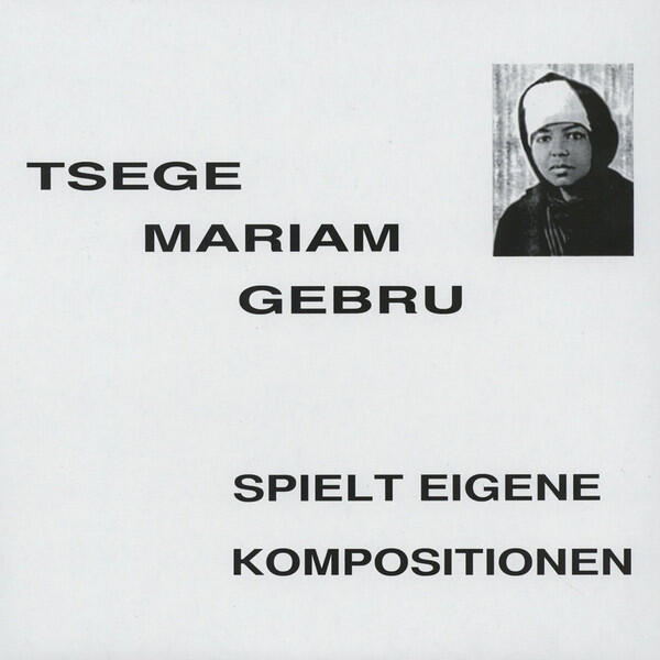 Emahoy Tsegue Maryam Guebrou - Spielt Eigene Kompositionen