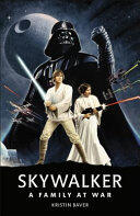 Kristin Baver - Skywalker: A Family At War (EN)