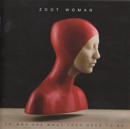 Zoot Woman - Things Are What They Used To Be
