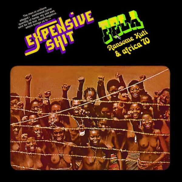 Fela Ransome Kuti & Africa 70 – Expensive Shit