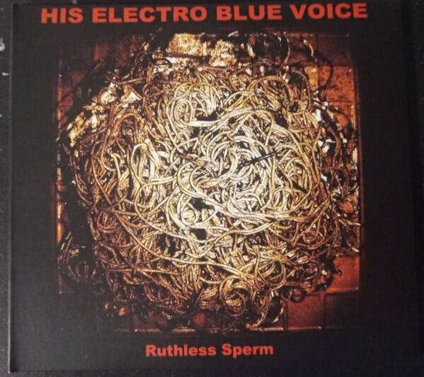 His Electro Blue Voice - Ruthless Sperm