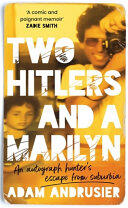 Adam Andrusier - Two Hitlers and a Marilyn